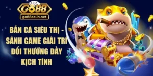 Bắn Cá Siêu Thị